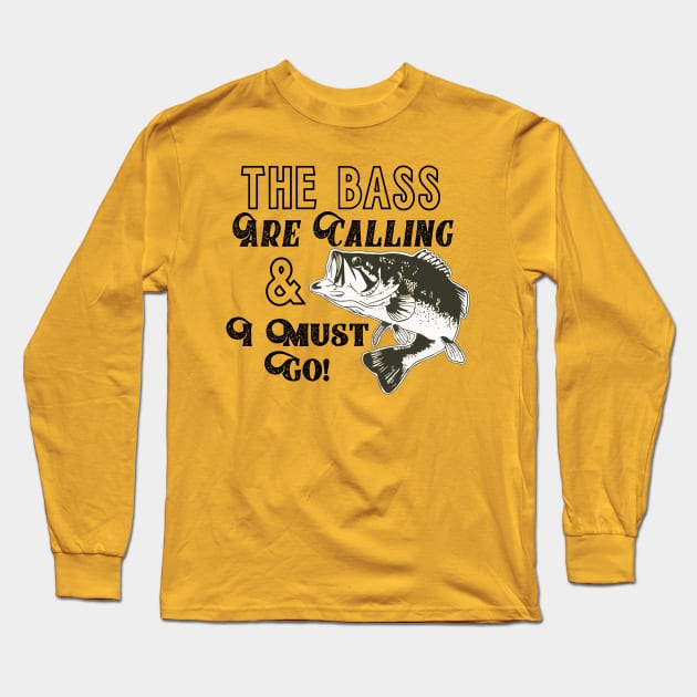 Largemouth Bass Fishing Quote Long Sleeve T-Shirt by Outdoor Strong 